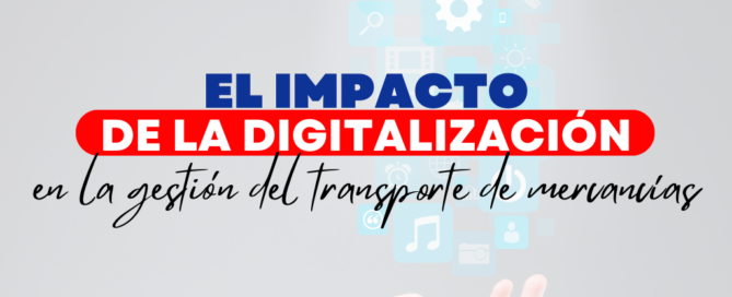 impacto de la digitalización en la gestión del transporte de mercancías