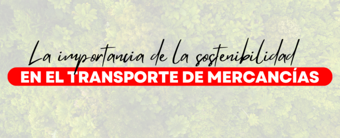sostenibilidad en el transporte de mercancias